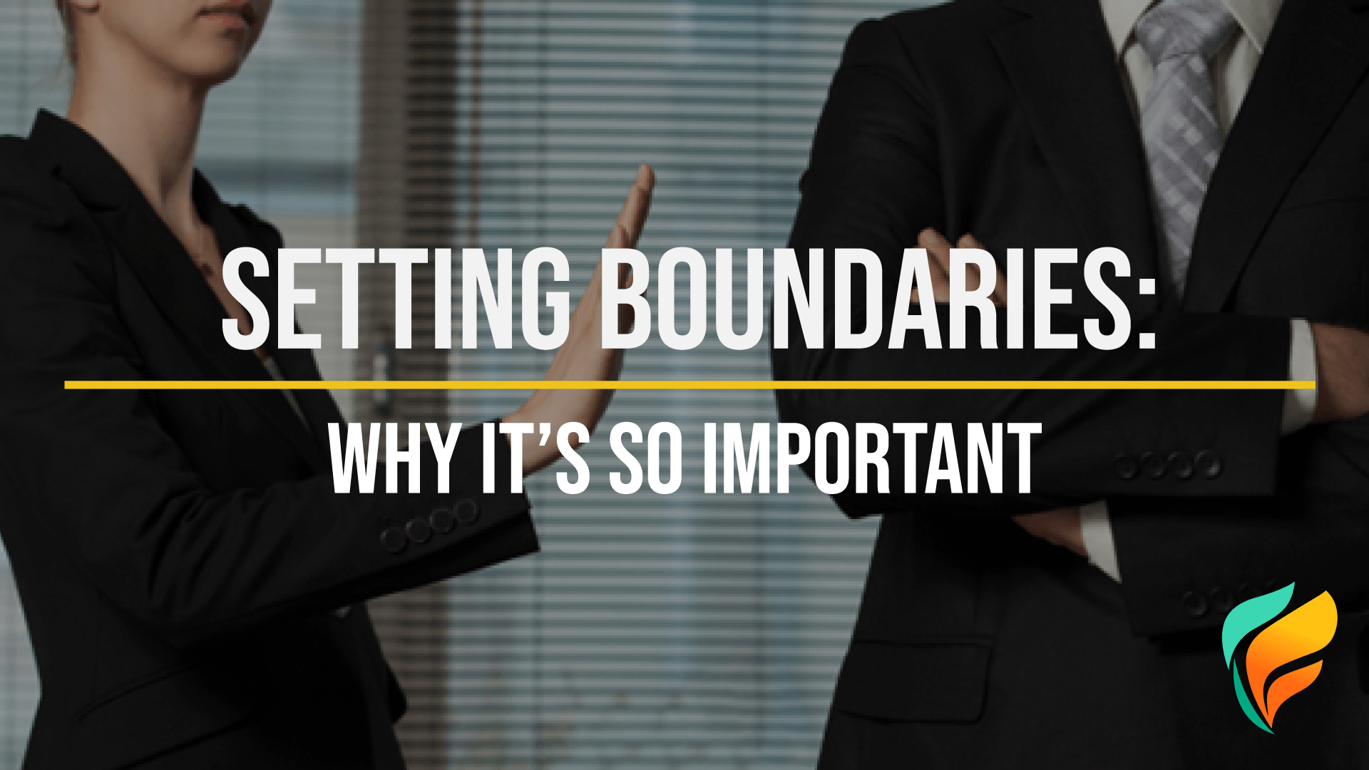 Setting Boundaries Setting Boundaries