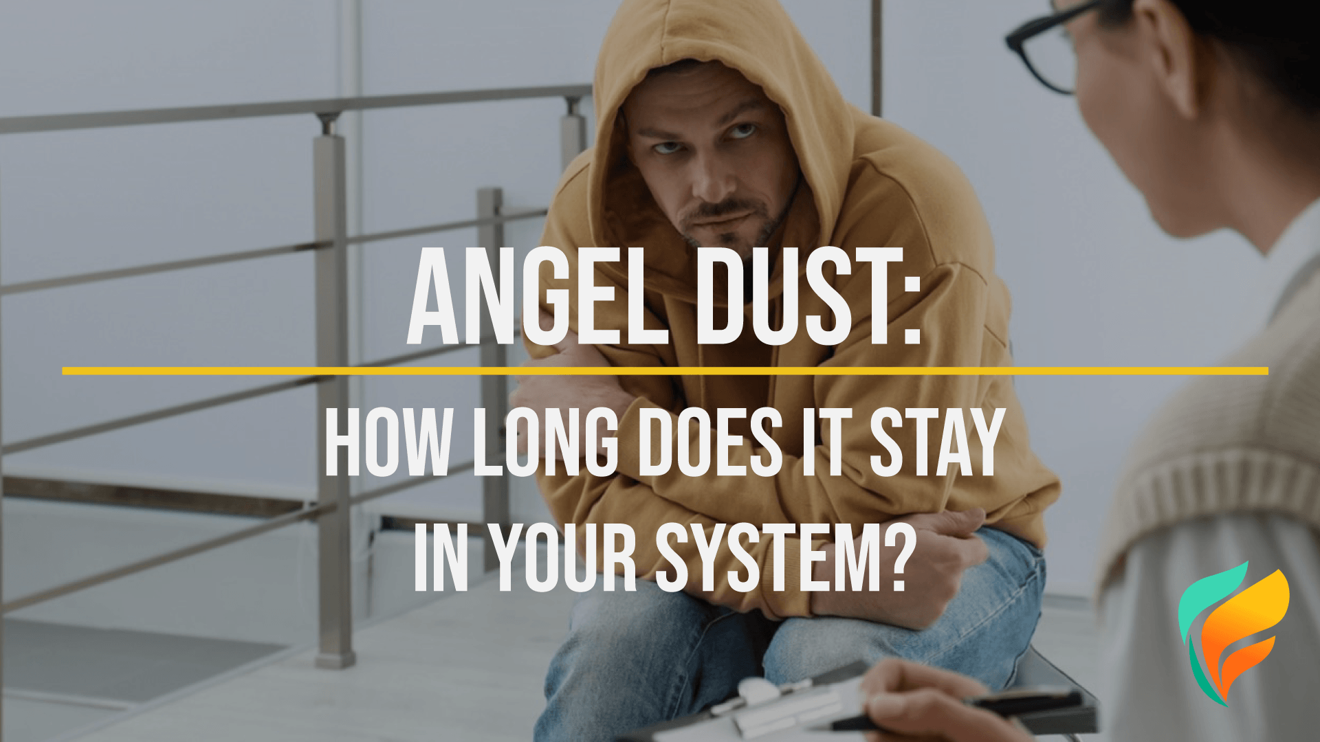 Angel Dust: How Long Does Angel Dust Stay in Your System? Angel Dust: How Long Does Angel Dust Stay in Your System?