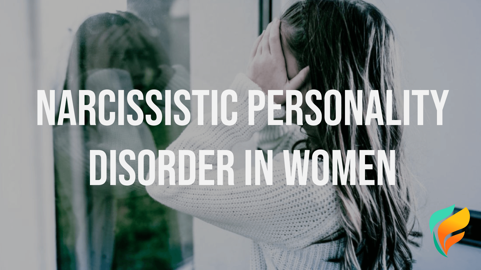 Narcissistic Personality Disorder in Women: How is it Different? Narcissistic personality disorder in women can appear a little differently than it does in men.