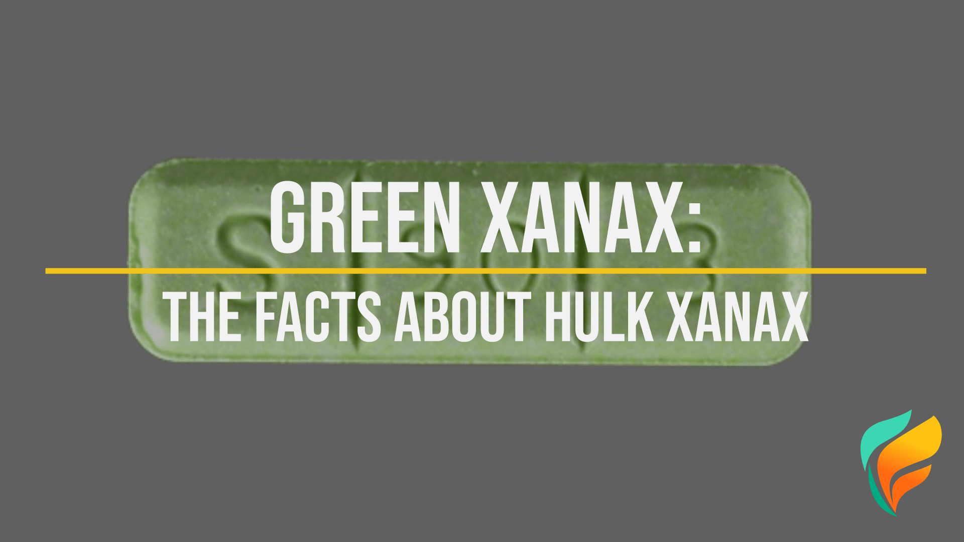 Green Xanax: Get the Facts About “Hulk Xanax” Abuse, Withdrawal, & More Today Green Xanax: Get the Facts About “Hulk Xanax” Abuse, Withdrawal, & More Today