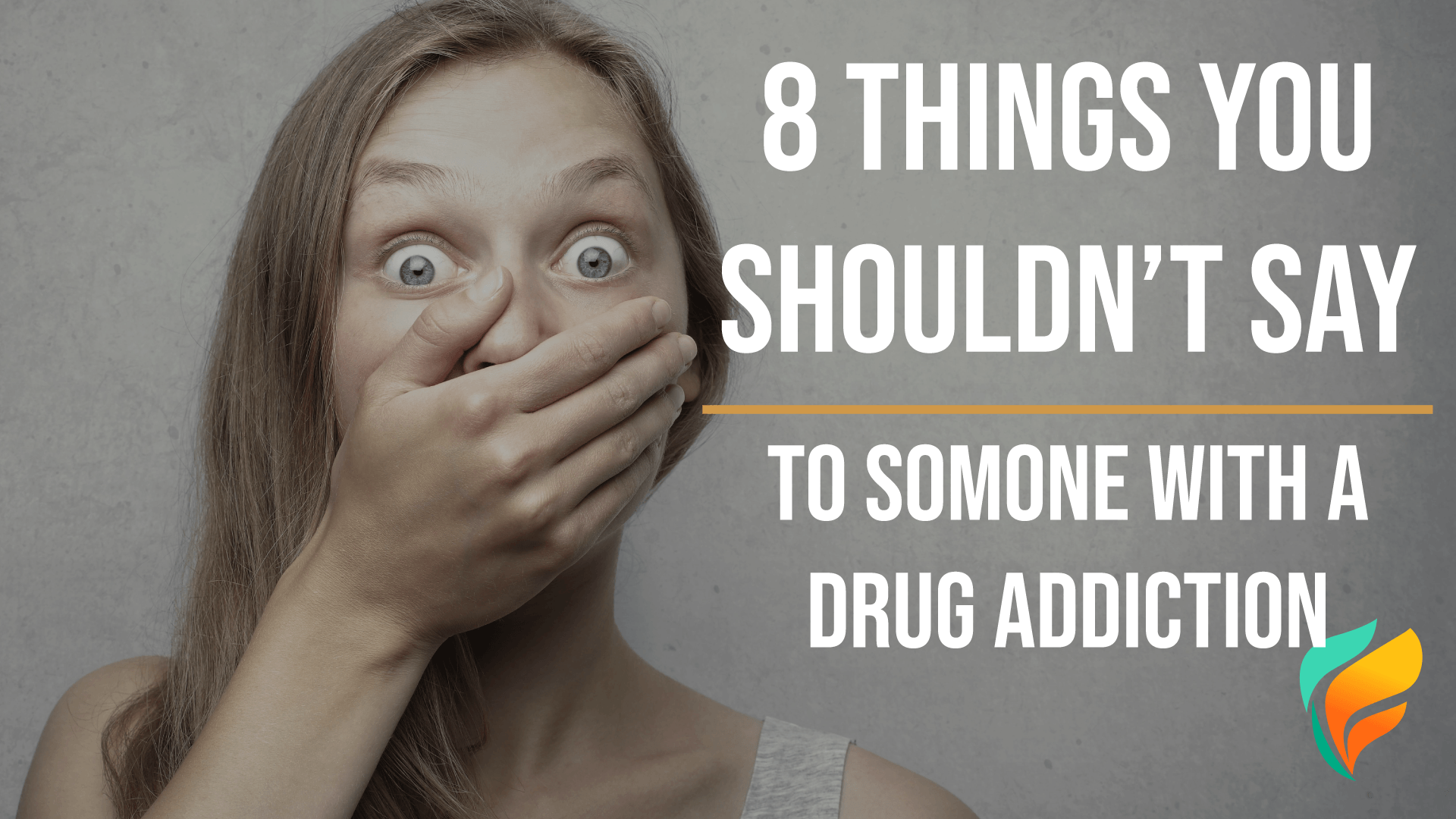 8 Things You Shouldn't Say to Someone With a Drug Addiction 8 Things You Shouldn't Say to Someone With a Drug Addiction