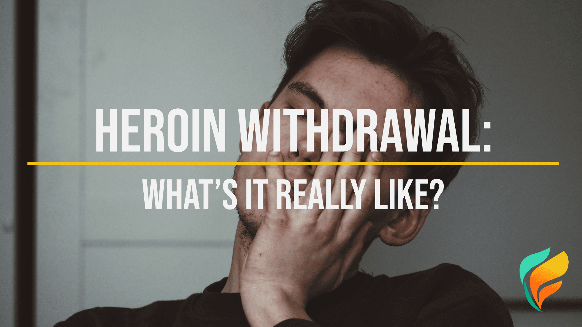 What is Heroin Withdrawal?
