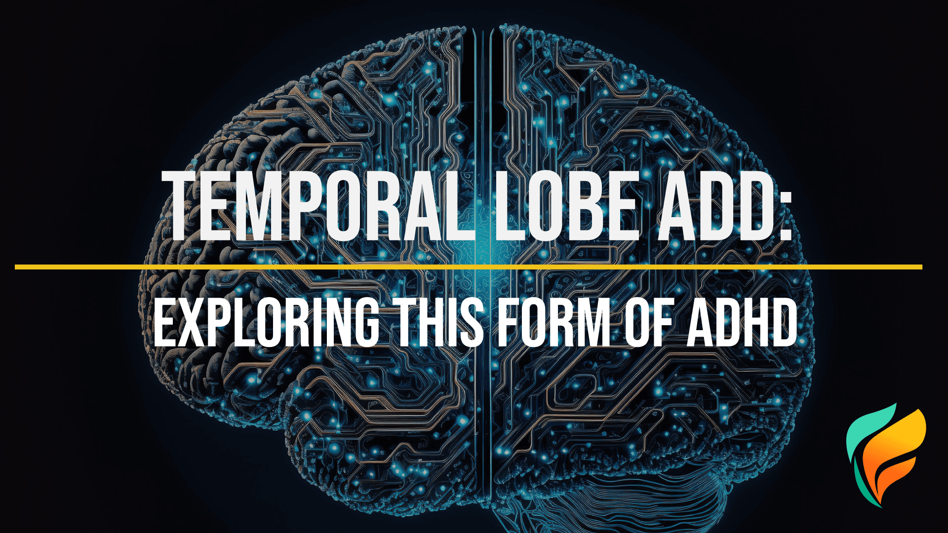 What is Temporal Lobe ADD?
