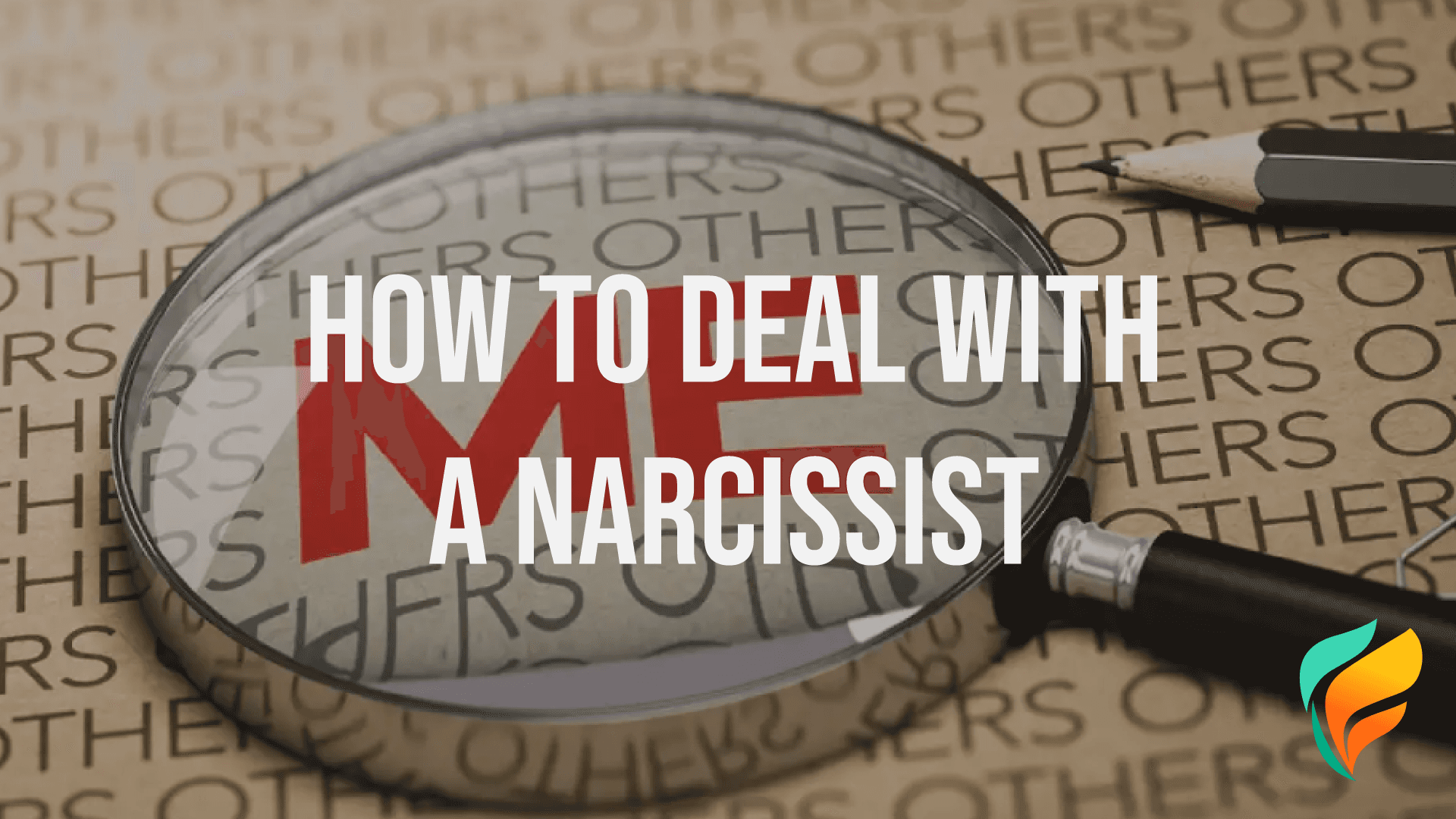 How to deal with a narcissist while protecting your own mental health