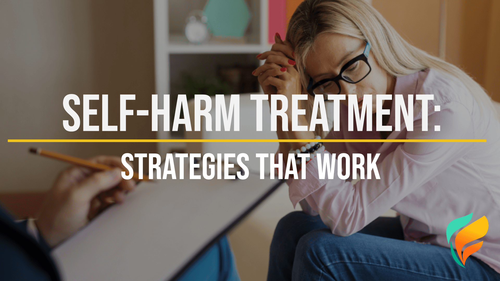 Self-Harm Treatment & Coping Strategies`