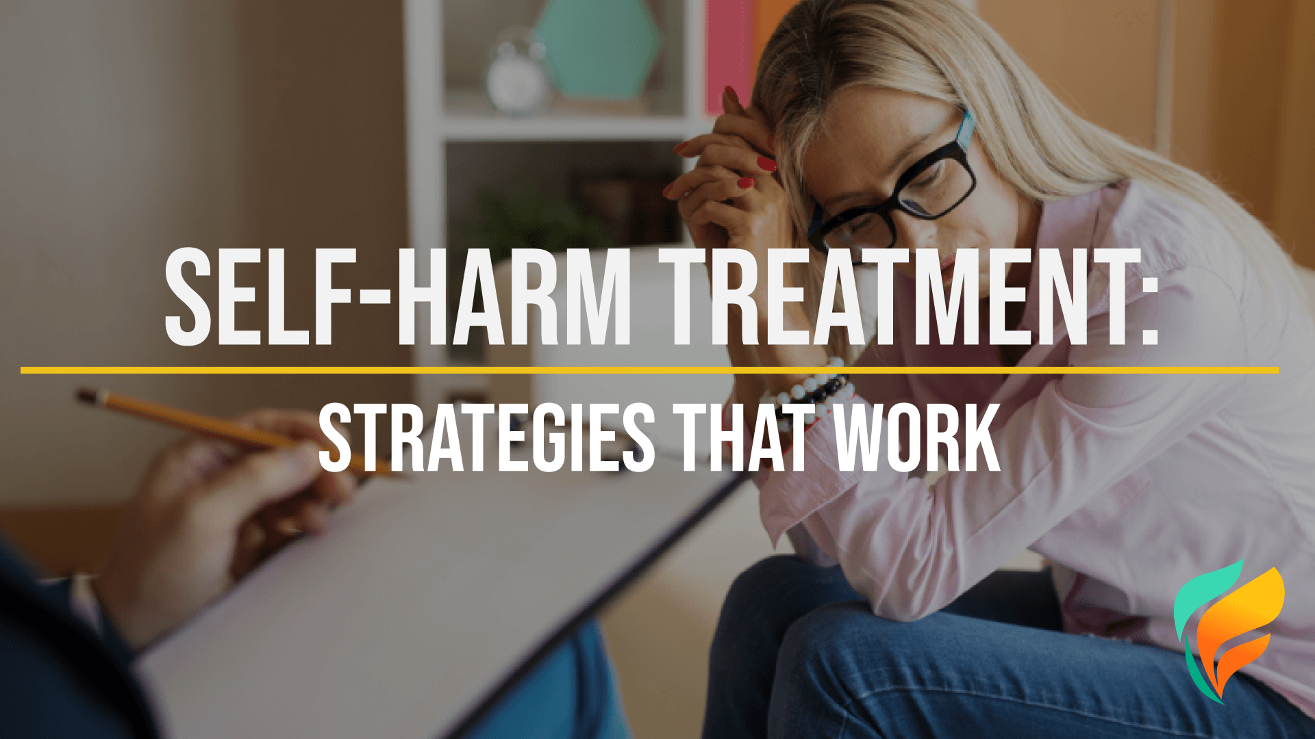 Self-Harm Treatment & Coping Strategies` Self-harm treatment can help you avoid hurting yourself.
