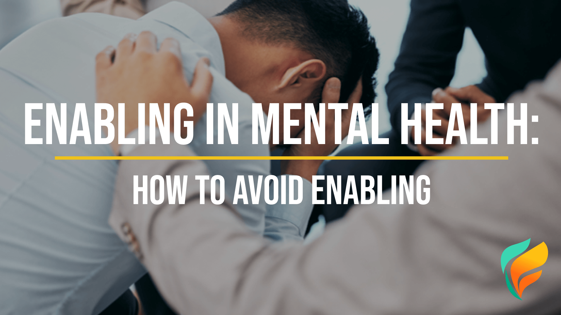 What is Enabling in Mental Health? What is Enabling in Mental Health?