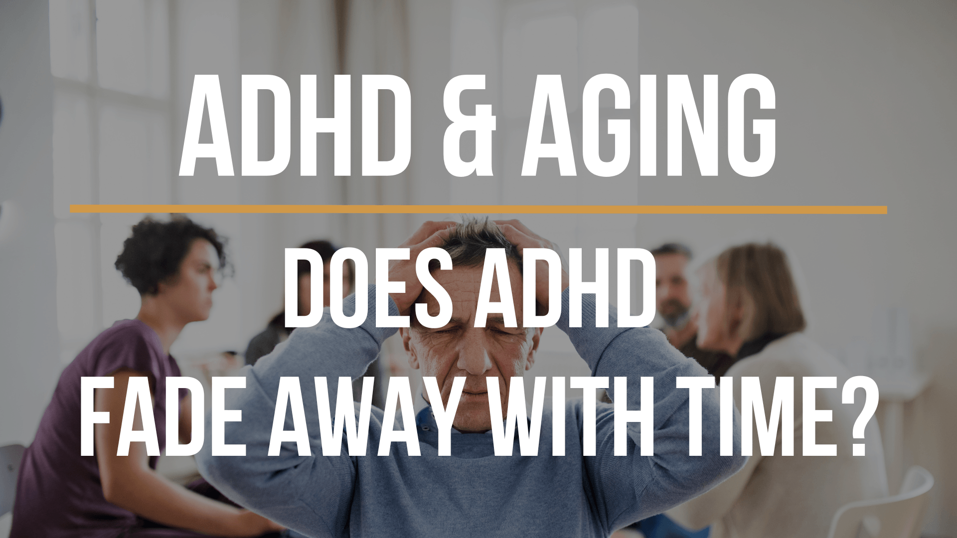 adhd-and-aging adhd-and-aging