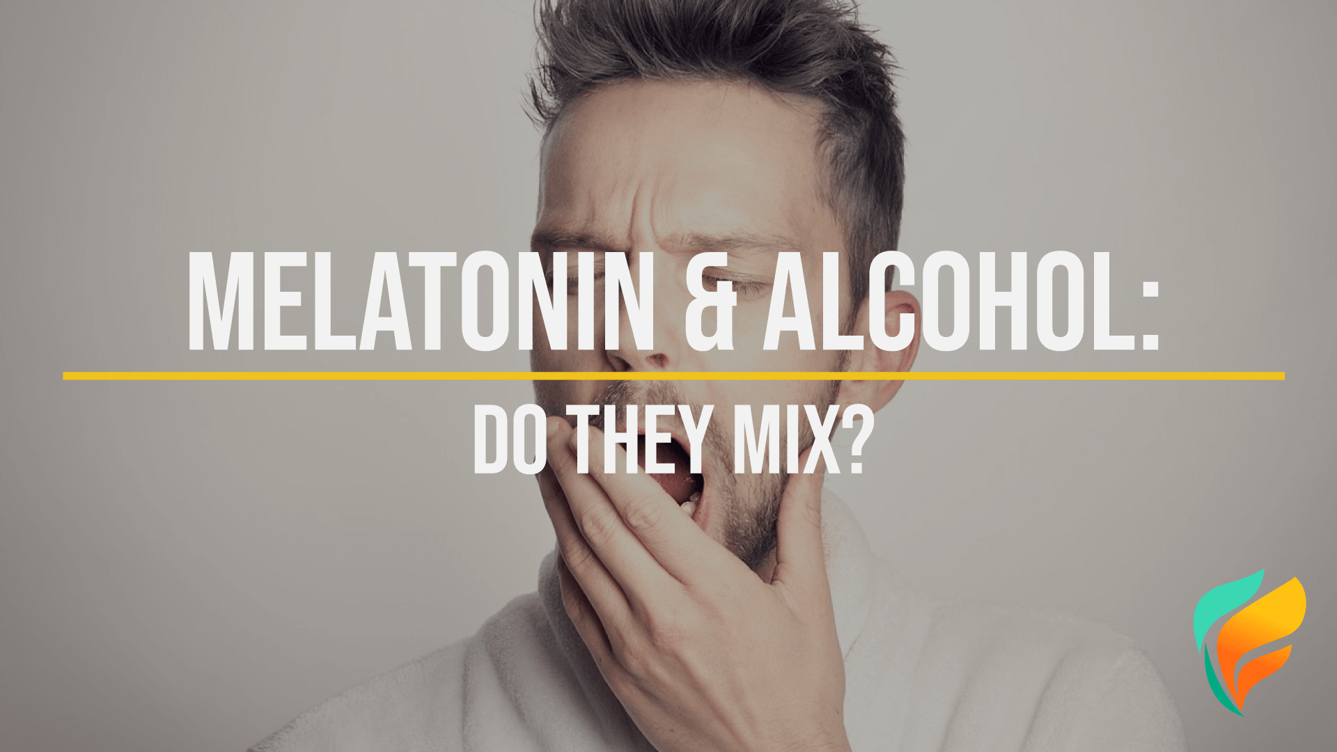 The Dangers of Mixing Melatonin and Alcohol The Dangers of Mixing Melatonin and Alcohol