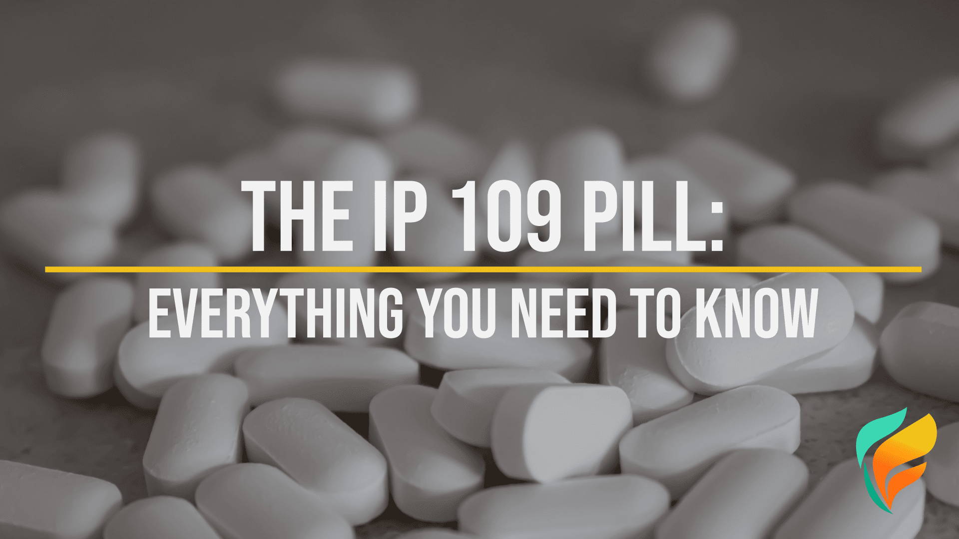IP 109 Pill: What is It?
